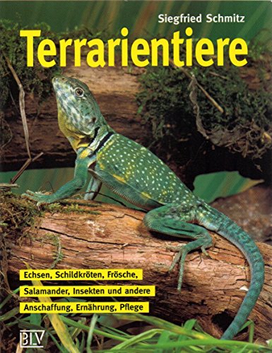 Terrarientiere. (9783405150907) by Schmitz, Siegfried