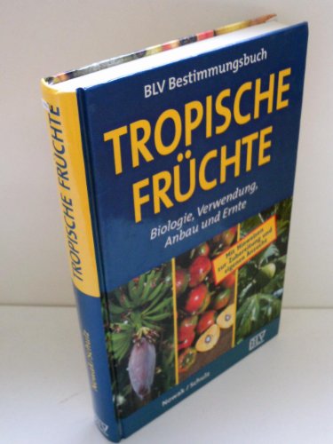 Tropische Früchte - Nowak, Bernd, Schulz, Bettina