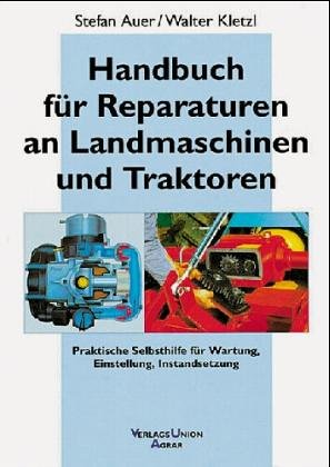 Beispielbild fr Handbuch fr Reparaturen an Landmaschinen und Traktoren zum Verkauf von medimops