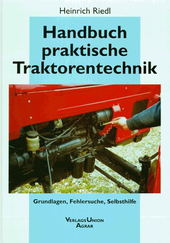 Imagen de archivo de Handbuch praktische Traktorentechnik. Grundlagen, Fehlersuche, Selbsthilfe a la venta por medimops