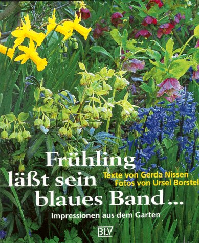 9783405153267: Frhling lt sein blaues Band. Impressionen aus dem Garten.