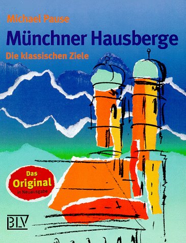 Stock image for Mnchner Hausberge. Neue klassische Ziele for sale by medimops