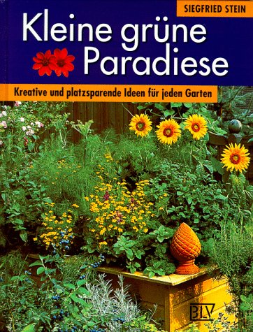 Imagen de archivo de Kleine grüne Paradiese. Kreative und platzsparende Ideen für jeden Garten. a la venta por Bookmans