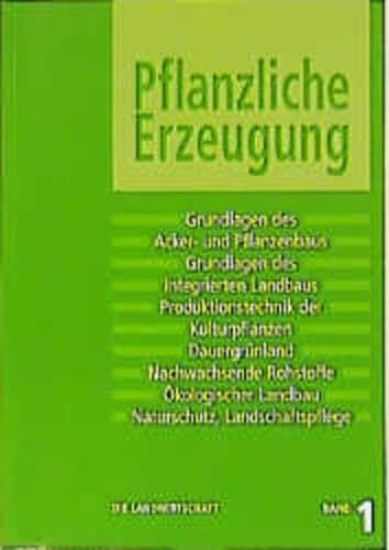 Die Landwirtschaft, 6 Bde., Bd.1, Pflanzliche Erzeugung (9783405154455) by Munzert, Manfred; HÃ¼ffmeier, Heinrich