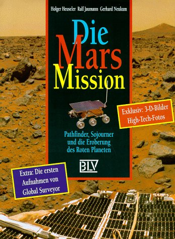 Beispielbild fr Die Mars Mission. Pathfinder, Sojourner und die Eroberung des Roten Planeten zum Verkauf von medimops