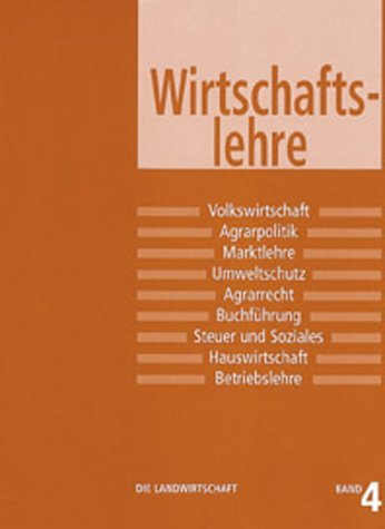 Die Landwirtschaft, 6 Bde., Bd.4, Wirtschaftslehre (9783405154738) by Boerger, P.; HÃ¼ffmeier, Heinrich