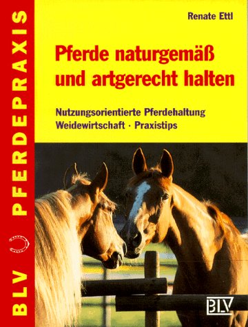 Stock image for Pferde naturgem und artgerecht halten for sale by medimops