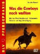 Beispielbild fr Was die Cowboys noch wuten zum Verkauf von medimops