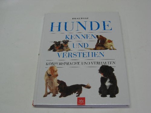 Hunde Kennen Und Verstehen, Korpersprache Und Verhalten