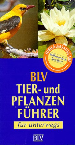 Stock image for BLV Tier- und Pflanzenfhrer fr unterwegs for sale by PRIMOBUCH