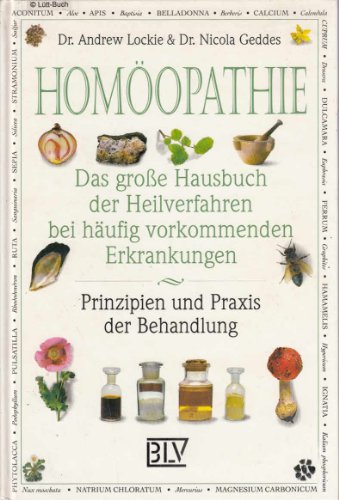 9783405156527: Homopathie: Das grosse Buch der Heilverfahren bei hufig vorkommenden Erkrankungen. Prinzipien und Praxis der Behandlung