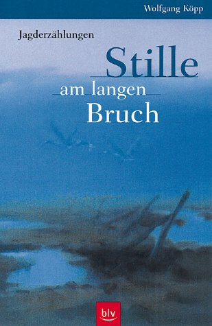 Stille am langen Bruch.