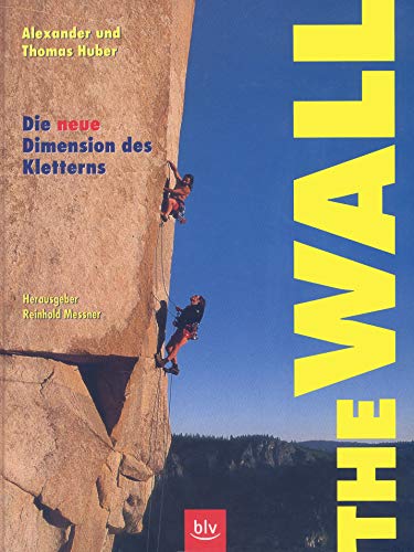 The Wall - Die neue Dimension des Kletterns