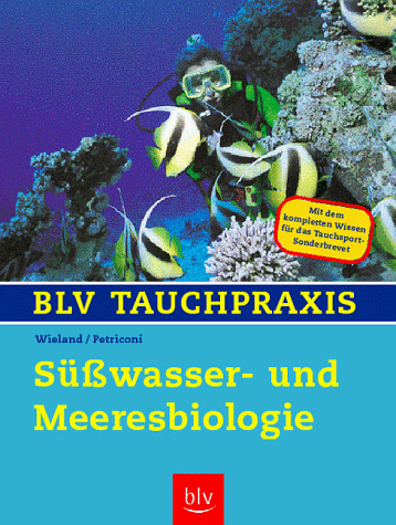 Beispielbild fr Swasser- und Meeresbiologie. BLV Tauchpraxis zum Verkauf von medimops