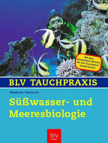Imagen de archivo de Swasser- und Meeresbiologie. BLV Tauchpraxis a la venta por medimops