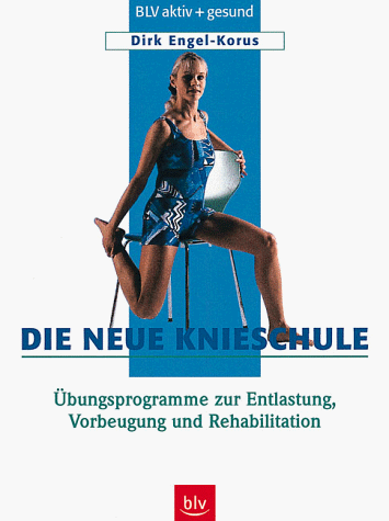 Stock image for Die neue Knieschule -  bungsprogramme zur Entlastung, Vorbeugung und Rehabilitation for sale by WorldofBooks