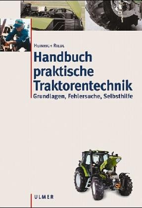 Imagen de archivo de Handbuch praktische Traktorentechnik a la venta por medimops