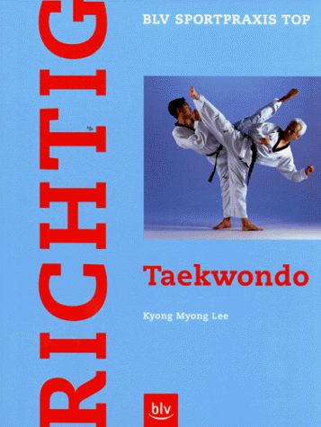 Stock image for Richtig Taekwondo for sale by medimops