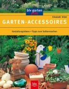 Garten-Accessoires. Gestaltungsideen. Tipps zum Selbermachen.