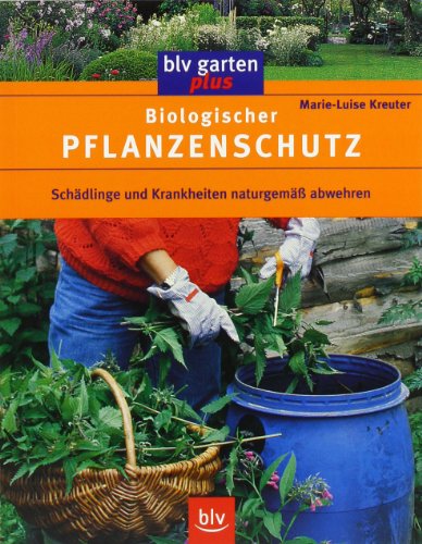 Stock image for Biologischer Pflanzenschutz: Schdlinge und Krankheiten naturgem abwehren for sale by medimops