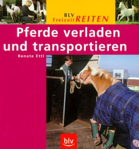 Stock image for Pferde verladen und transportieren for sale by medimops