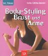 Stock image for Body-Styling Brust und Arme for sale by medimops