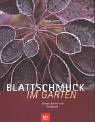 Blattschmuck im Garten. Formen, Farben und Strukturen. (9783405162108) by Joyce, David