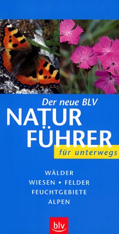 Stock image for (BLV) Der neue BLV Naturfhrer fr unterwegs for sale by medimops