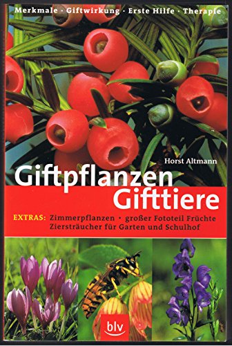 Giftpflanzen - Gifttiere - Altmann, Horst