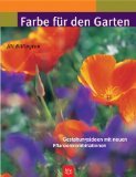 Farbe fÃ¼r den Garten. Gestaltungsideen mit neuen Pflanzenkombinationen. (9783405163990) by Billington, Jill