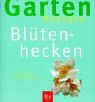 9783405164324: Garten-Rezepte. Bltenhecken.