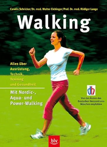 Imagen de archivo de Walking : alles ber Ausrstung, Technik, Training u. Gesundheit ; mit Nordic-, Aqua- u. Power-Walking. 2., durchges. Aufl. a la venta por Antiquariat + Buchhandlung Bcher-Quell