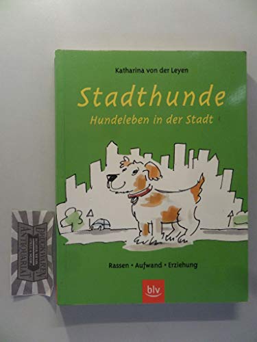 Beispielbild fr Stadthunde. Hundleben in der Stadt. Rassen. Aufwand. Erziehung zum Verkauf von medimops