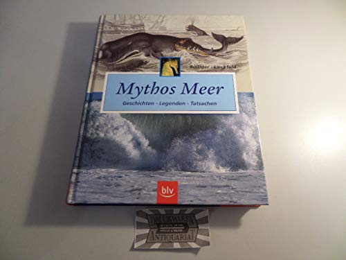 Mythos Meer - Geschichten, Legenden Tatsachen - Rößiger - Lieckfeldt