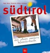 Stock image for Sdtirol - das etwas andere Wanderbuch. 55 Touren fr die ganze Familie for sale by medimops