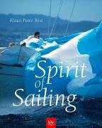 Beispielbild fr Spirit of Sailing. Boote, Menschen und Regatten zum Verkauf von medimops