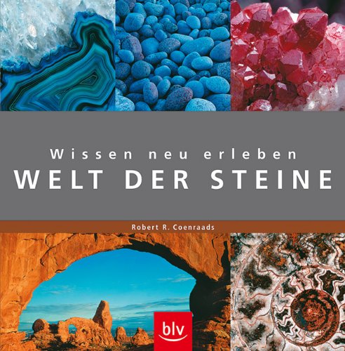 Wissen neu erleben: Welt der Steine (9783405168162) by Robert R. Coenraads