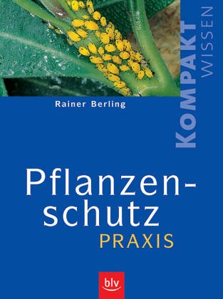 Beispielbild fr Pflanzenschutz-Praxis. Kompaktwissen zum Verkauf von medimops