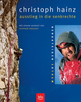 9783405169886: Ausstieg in die Senkrechte: Bergsteigen extrem