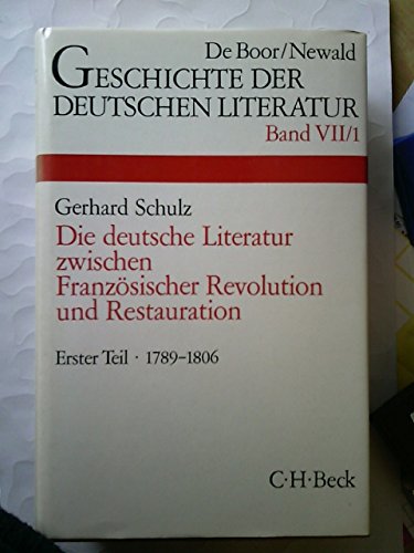 9783406007279: Die Deutsche Literatur Zwischen Franzosischer Revolution Und Restauration: Erster Teil - 1789-1806