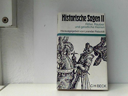 Imagen de archivo de Historische Sagen II. Ritter, Ruber und geistliche Herren a la venta por Versandantiquariat Felix Mcke