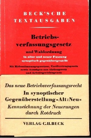 Beispielbild fr Betriebsverfassungsgesetz und Wahlordnung in alter und neuer Fassung synoptisch gegenbergestellt zum Verkauf von Versandantiquariat Felix Mcke