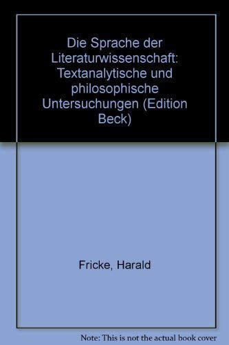 Beispielbild fr Die Sprache der Literaturwissenschaft. Textanalytische und philosophische Untersuchungen zum Verkauf von medimops