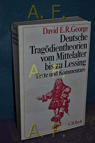 Beispielbild fr Deutsche Tragdientheorien vom Mittelalter bis zu Lessing. Texte und Kommentare zum Verkauf von medimops