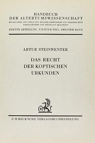Handbuch der Altertumswissenschaft, Bd.4/2, Das Recht der koptischen Urkunden (9783406014130) by Steinwenter, Artur; Otto, Walter; Bengtson, Hermann; MÃ¼ller, Iwan Von