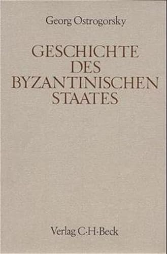 Handbuch der Altertumswissenschaft, Bd.1/2, Geschichte des byzantinischen Staates (9783406014147) by Ostrogorsky, Georg; Otto, Walter; Bengtson, Hermann; MÃ¼ller, Iwan Von