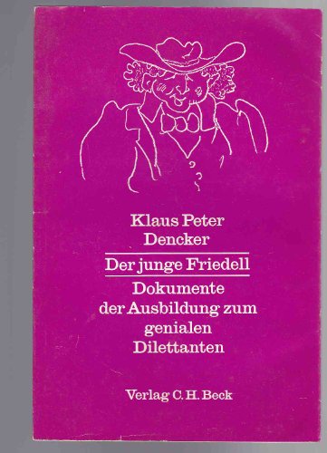 Beispielbild fr Der junge Friedell. Dokumente der Ausbildung zum genialen Dilettanten zum Verkauf von Versandantiquariat Felix Mcke