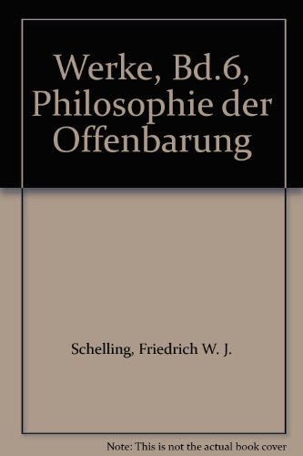 Werke, Bd.6, Philosophie der Offenbarung (9783406022036) by Schelling, Friedrich W. J.; SchrÃ¶ter, Manfred