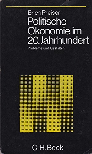 Beispielbild fr Politische konomie im Zwanzigsten Jahrhundert. Probleme und Gestalten. [Perfect Paperback] zum Verkauf von tomsshop.eu