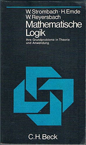 9783406024795: Mathematische Logik. Ihre Grundprobleme in Theorie und Anwendung.